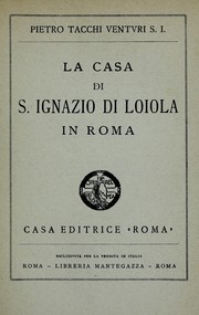 Cover of: La casa di S. Ignazio di Loiola in Roma