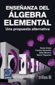 Cover of: Enseñanza de algebra elemental/ The Teaching of Elementary Algebra by 