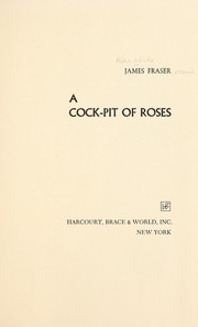 Cover of: A cock-pit of roses
