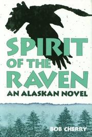 Cover of: Spirit of the raven: an Alaskan novel