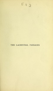 Cover of: The anatomy and diseases of the lachrymal passages