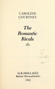 Cover of: The Romantic Rivals by Caroline Courtney