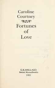Cover of: The Fortunes of Love by Caroline Courtney