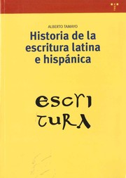 Historia de la  escritura latina e hispánica by Alberto Tamayo