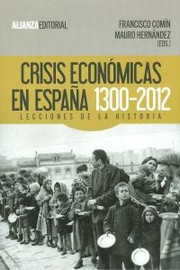 Cover of: Crisis económicas en España, 1300-2012