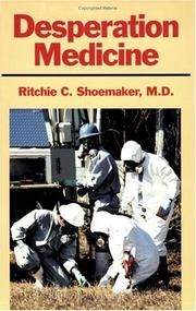 Cover of: Desperation Medicine by Ritchie C. Shoemaker