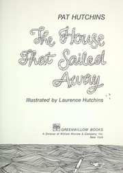 Cover of: The house that sailed away by Pat Hutchins