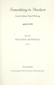 Cover of: Something to declare by edited by Gillian Kendall.