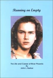 Cover of: Running on empty: the life and career of River Phoenix