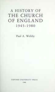 Cover of: A history of the Church of England, 1945-1980 by Paul A. Welsby