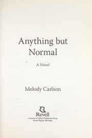 Cover of: Anything but normal: a novel