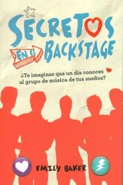 Cover of: Secreto en el backstage by Emily Baker