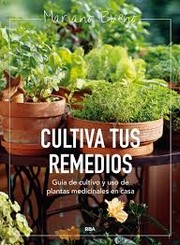 Cover of: Cultiva tus remedios by 