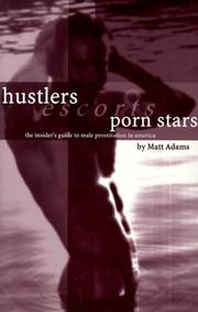 Cover of: Hustlers, escorts, and porn stars: the insider's guide to male prostitution in America