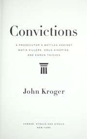Cover of: Convictions: a prosecutor's battles against Mafia killers, drug kingpins, and Enron thieves