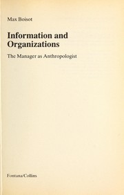 Cover of: Information and organizations: the manager as anthropologist