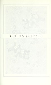 Cover of: China ghosts: my daughter's journey to America, my passage to fatherhood