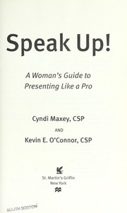 Cover of: Speak up!: a woman's guide to presenting like a pro