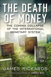 The Death of Money by James Rickards