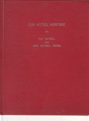 Our Hützel heritage by Sue Hutsell