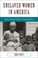 Cover of: Enslaved Women in America From Colonial Times to Emancipation