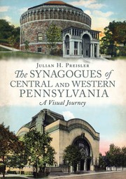 Cover of: The Synagogues of Central & Western Pennsylvania: A Visual Journey