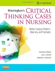 Cover of: Winningham's critical thinking cases in nursing: medical-surgical, pediatric, maternity, and psychiatric