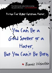 Cover of: To the Far Right Christian Hater...You Can Be a Good Speller or a Hater, But You Can't Be Both by 