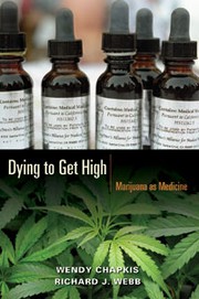 Cover of: Dying to get high: marijuana as medicine
