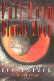 Full moon, bloody moon by Lee Driver