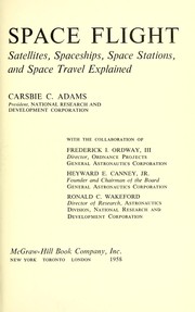 Cover of: Space flight; satellites, spaceships, space stations, space travel explained by 