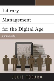 Library Management for the Digital Age by Julie Beth Todaro