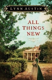 Cover of: All things new by Lynn N. Austin