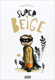 Super Beige by Samuel Ribeyron