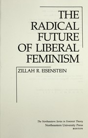 Cover of: The radical future of liberal feminism
