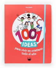 Cover of: 1001 ideas para vivir en cristiano todo el año