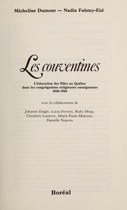 Cover of: Les couventines: L'éducation des filles au Québec dans les congrégations religieuses enseignantes, 1840-1960
