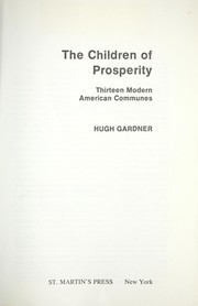 Cover of: The children of prosperity: thirteen modern American communes