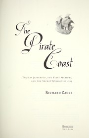 Cover of: The pirate coast: Thomas Jefferson, the first marines, and the secret mission of 1805