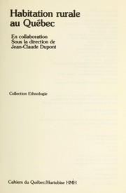 Cover of: Habitation rurale au Québec by en collaboration, sous la direction de Jean-Claude Dupont.