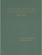 Les monnaies des Pays-Bas bourguignons et espagnols, 1434-1713 by Hendrik Enno van Gelder