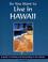 Cover of: So you want to live in Hawaiʻi