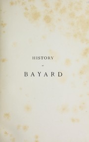 Cover of: History of Bayard the Good: Chevalier sans peur et sans reproche
