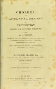 Cover of: Cholera, its nature, cause, treatment, and prevention, clearly and concisely explained | Charles Searle
