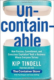 Cover of: Uncontainable: how passion, commitment, and conscious capitalism built a business where everyone thrives