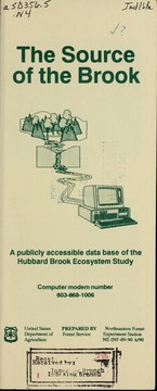 Cover of: The Source of the Brook: a publicly accessible data base of the Hubbard Brook Ecosystem Study
