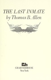 Cover of: The last inmate by Thomas B. Allen