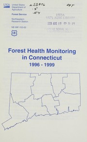 Cover of: Forest health monitoring in Connecticut, 1996-1999 by United States. Forest Service. Northeastern Research Station