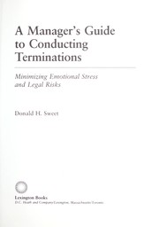 Cover of: A manager's guide to conducting terminations: minimizing emotional stress and legal risks