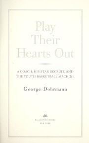 Play their hearts out by George Dohrmann
